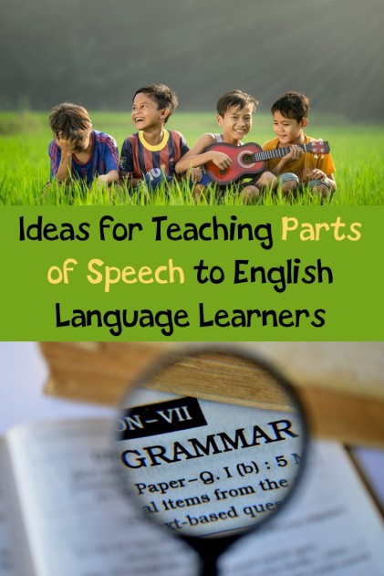 Ideas for Teaching Parts of Speech to English Language Learners